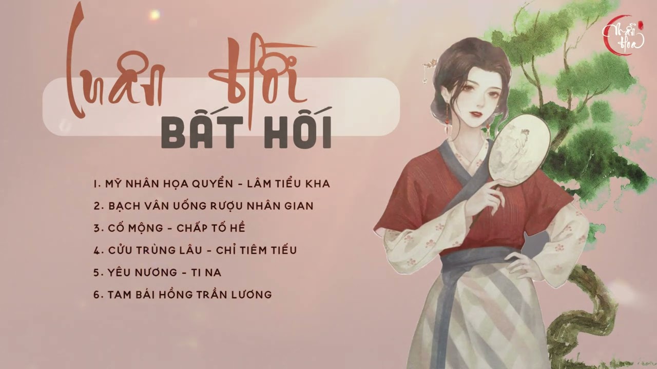 [PLAYLIST] Bạch Vân Uống Rượu Nhân Gian • List Nhạc Trung có đoạn hí hay hay, ghiền ghiền