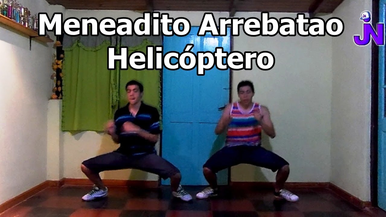Jorge y Nacho bailando - Meneadito Arrebatao - El Helicóptero - Tu Papá