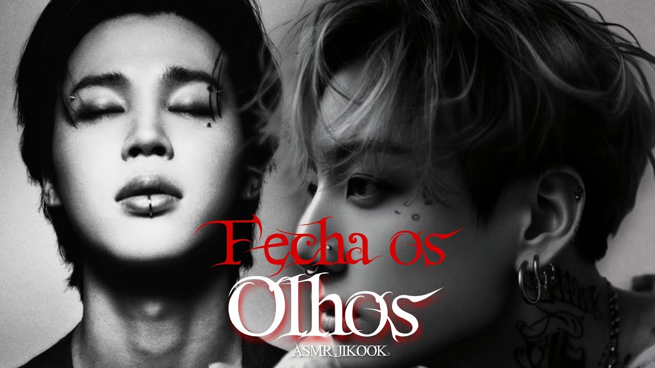 ASMR JIKOOK • FECHA OS OLHOS • {𝐏𝐚𝐫𝐭𝐞 𝐮́𝐧𝐢𝐜𝐚} #jikook