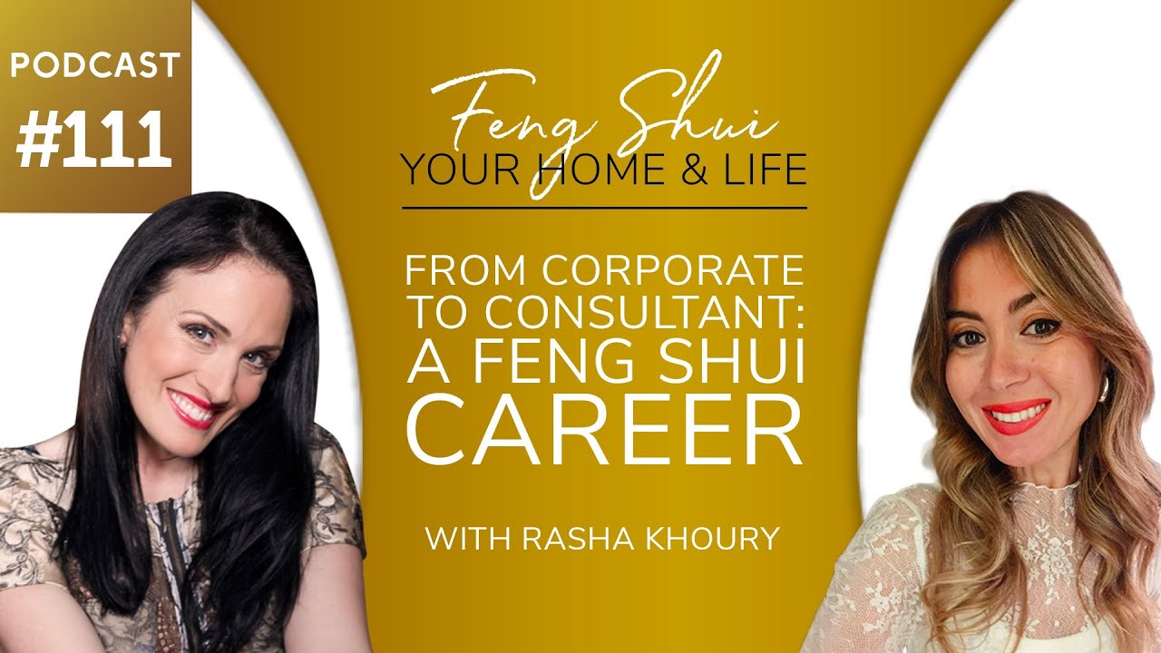 Transform Your Career: From Corporate Life to Feng Shui Consultant | Amanda Sophia & Rasha Khoury