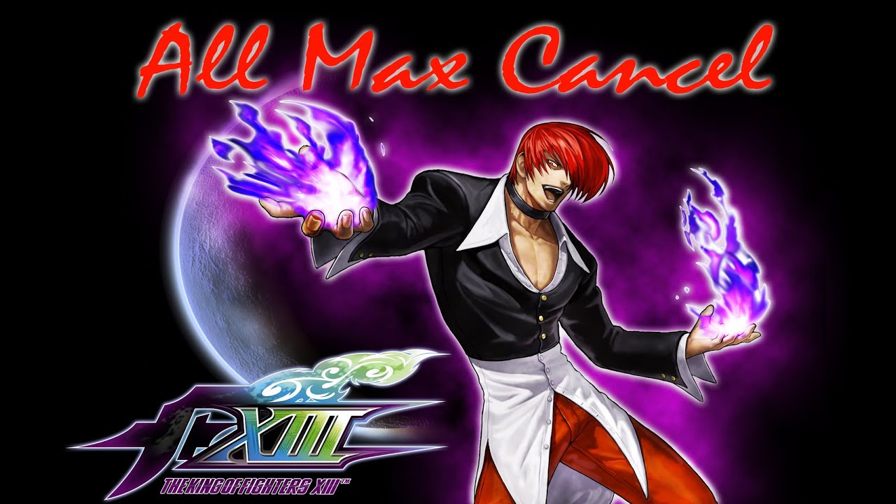 ALL MAX CANCEL KOF XIII (1080P-60@)