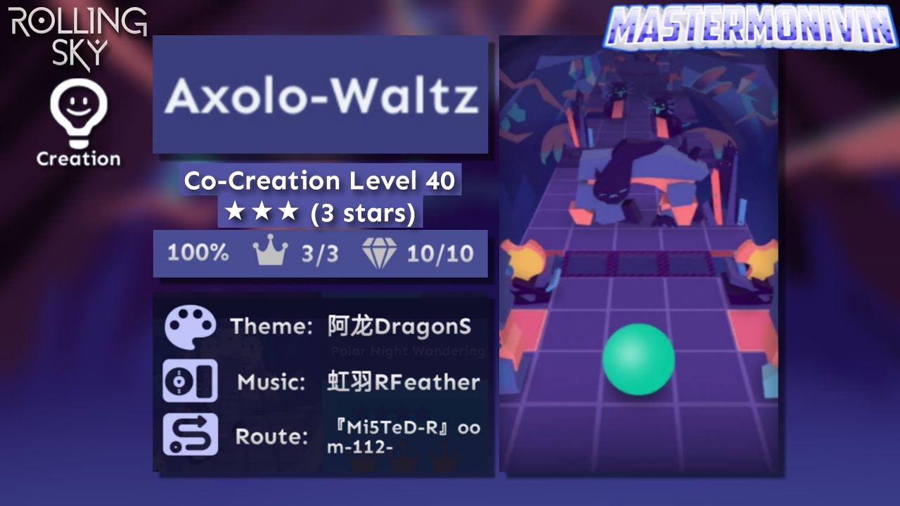「Rolling Sky」Axolo-Waltz | Co-Creation Level 40 ★★★ | MasterMonivin