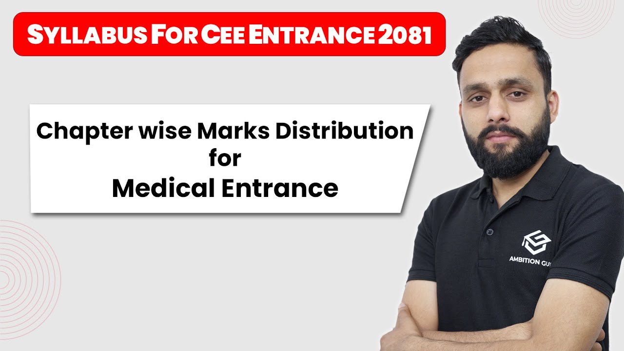 Syllabus For CEE Entrance 2081 Chapter wise Marks Distribution for Medical Entrance | Ambition Guru