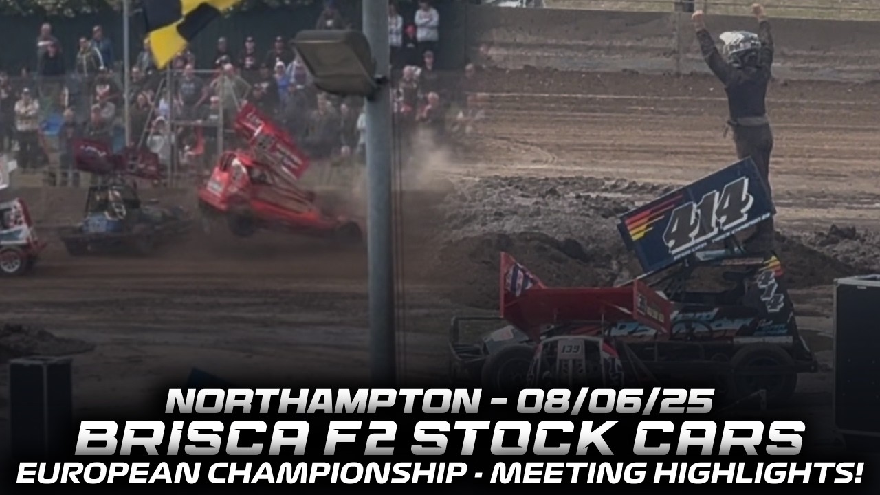 BriSCA F2 Stock Cars - European Championship 2025 (Meeting Highlights - Northampton - 08/06/25)