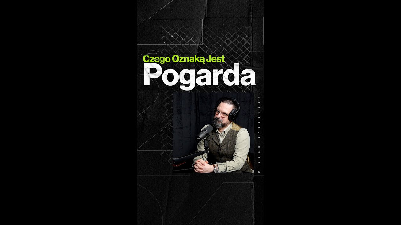 Jak rozpoznać pogardę w tym jak prowadzimy rozmowę i o czym to świadczy - Miłosz Brzeziński