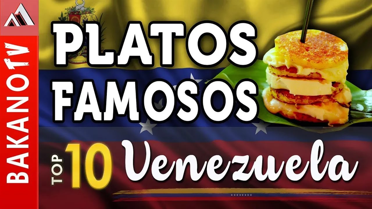 COMIDAS TIPICAS DE VENEZUELA (Top 10) 🇻🇪 BakanoTv Los 10 platos más famosos de la comida Venezolana