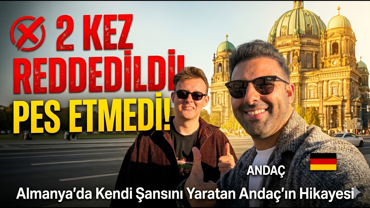 2 Kez Reddedildi, Pes Etmedi: Almanya'da Kendi Şansını Yaratan Andaç'ın Hikayesi