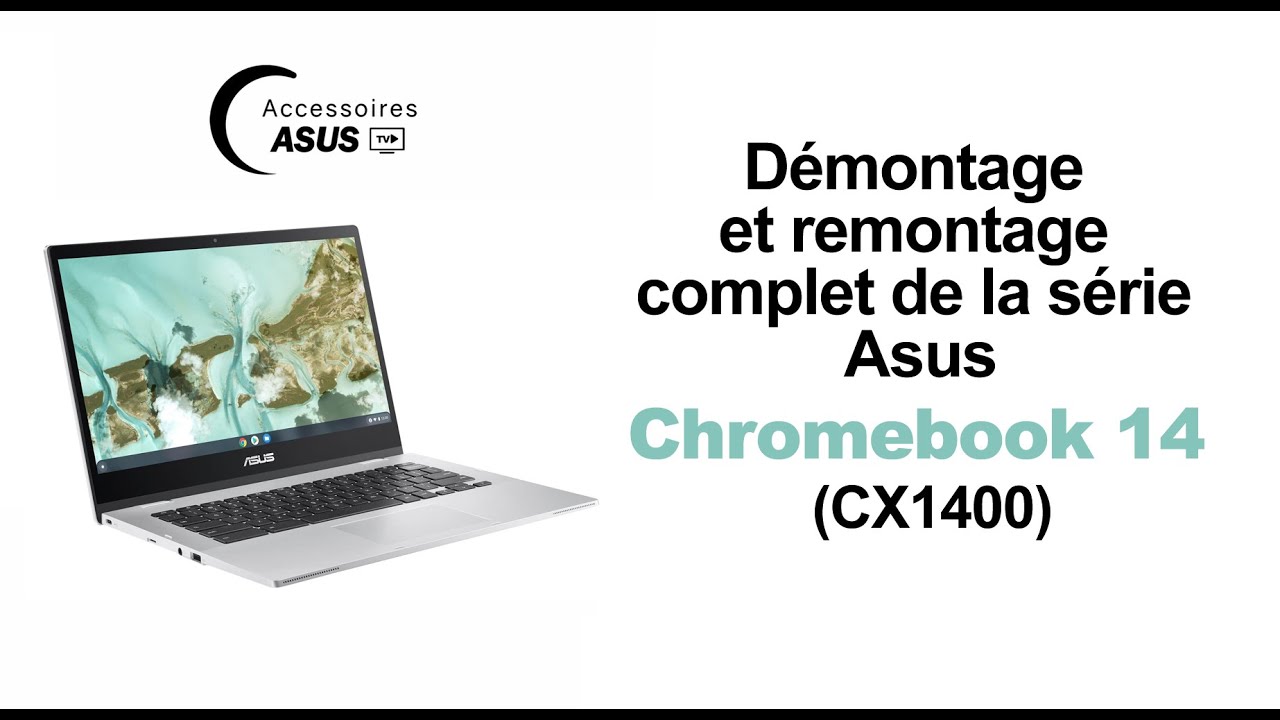 Comment démonter et remonter un Chromebook Asus CX1400 facilement ?
