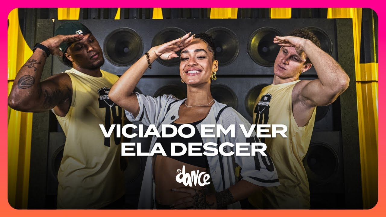 VICIADO EM VER ELA DESCER - Z&eacute; Felipe, Mc Ryan SP, Kew, DJ LK da Esc&oacute;cia | FitDance (Coreografia)
