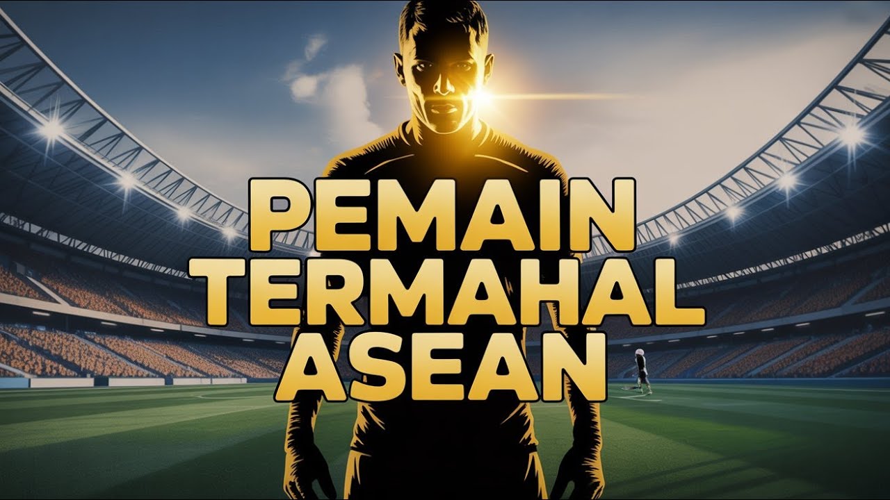 Nilai Pasar Pemain ASEAN dari Masa ke Masa 2010–2025