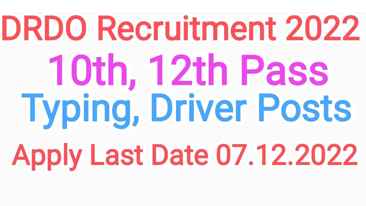 DRDO Recruitment 2022 for 10th, 12th pass Driver and Typing Jobs 2022