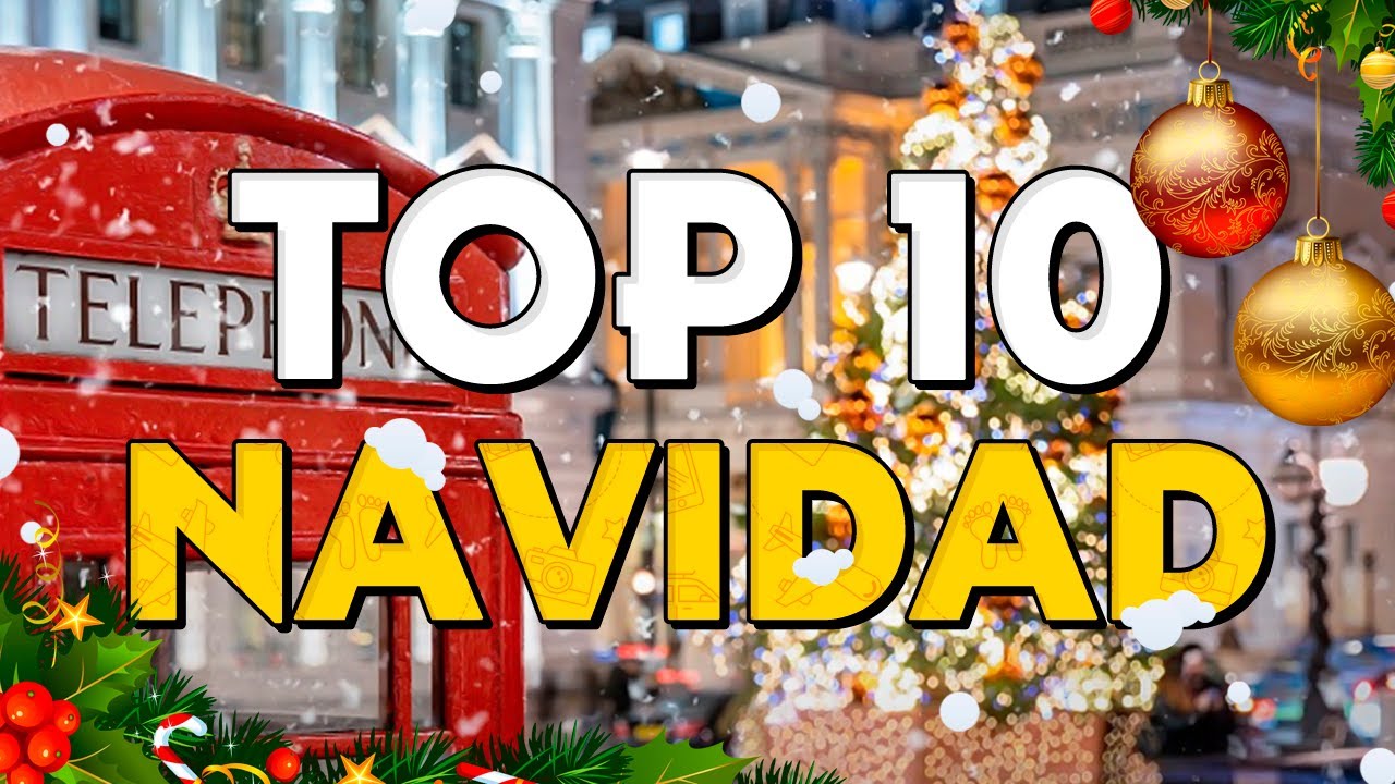 🎄 TOP 10 Ciudades para Pasar NAVIDAD⭐️ Mejores Ciudades Navideñas