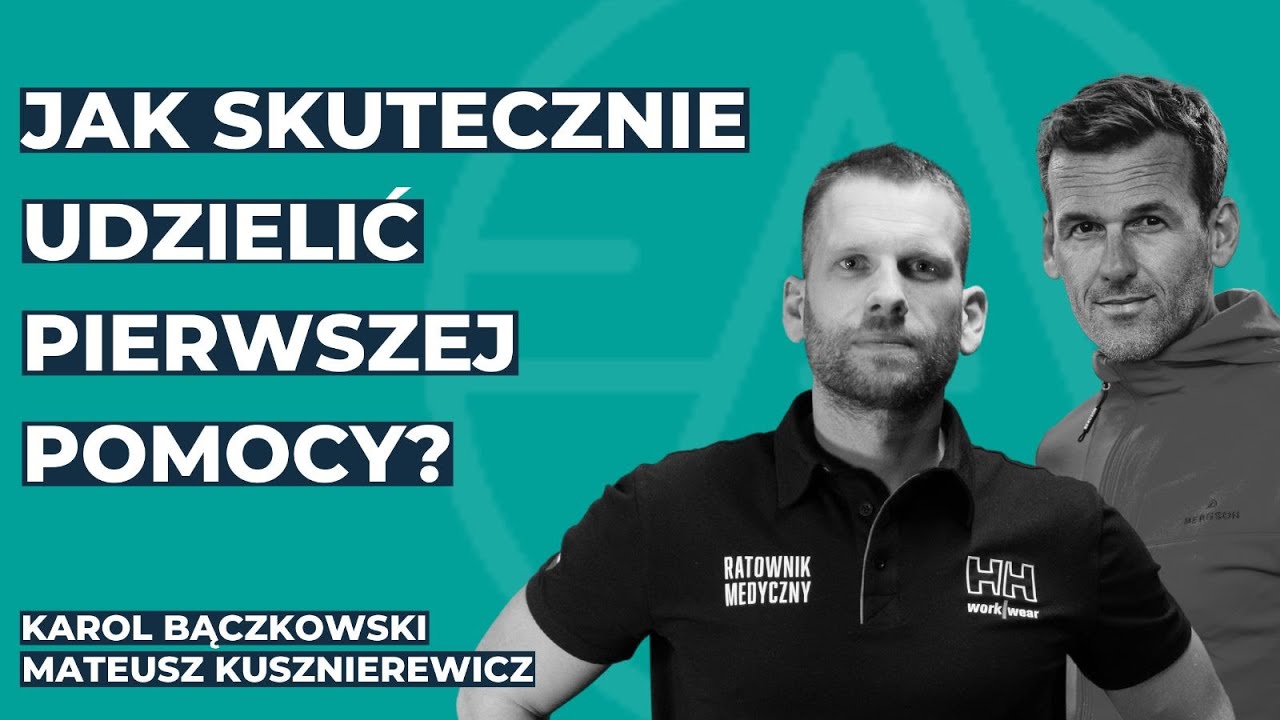 Jak skutecznie udzielić pierwszej pomocy? - Mateusz Kusznierewicz i Karol Bączkowski