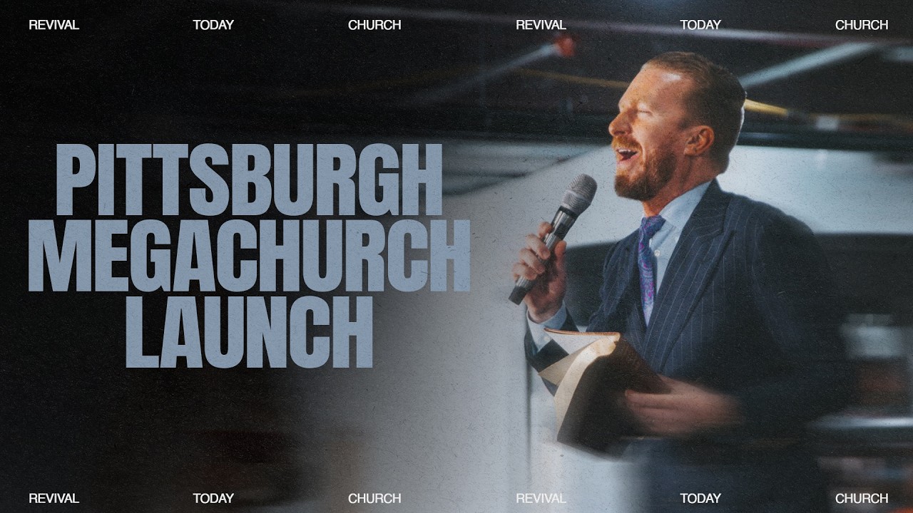 🚨 NEW REVIVAL TODAY MEGACHURCH PITTSBURGH LAUNCH