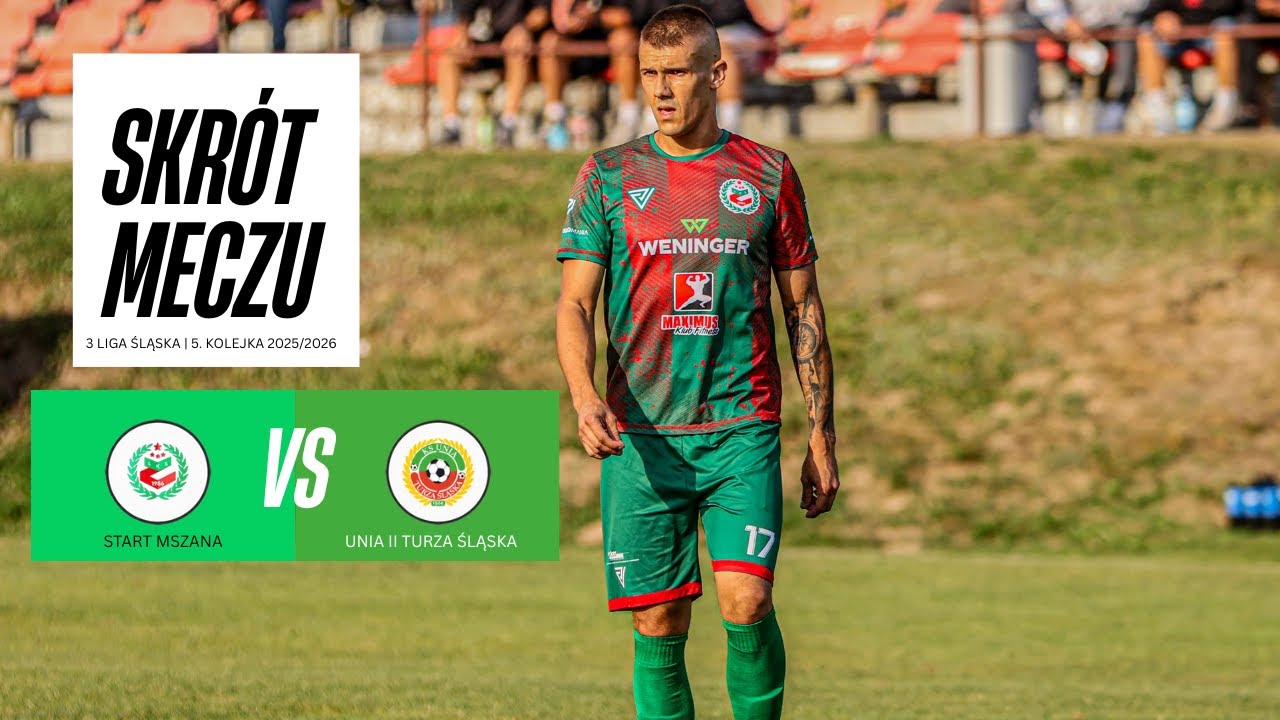 SKRÓT MECZU: START MSZANA - UNIA II TURZA ŚLĄSKA