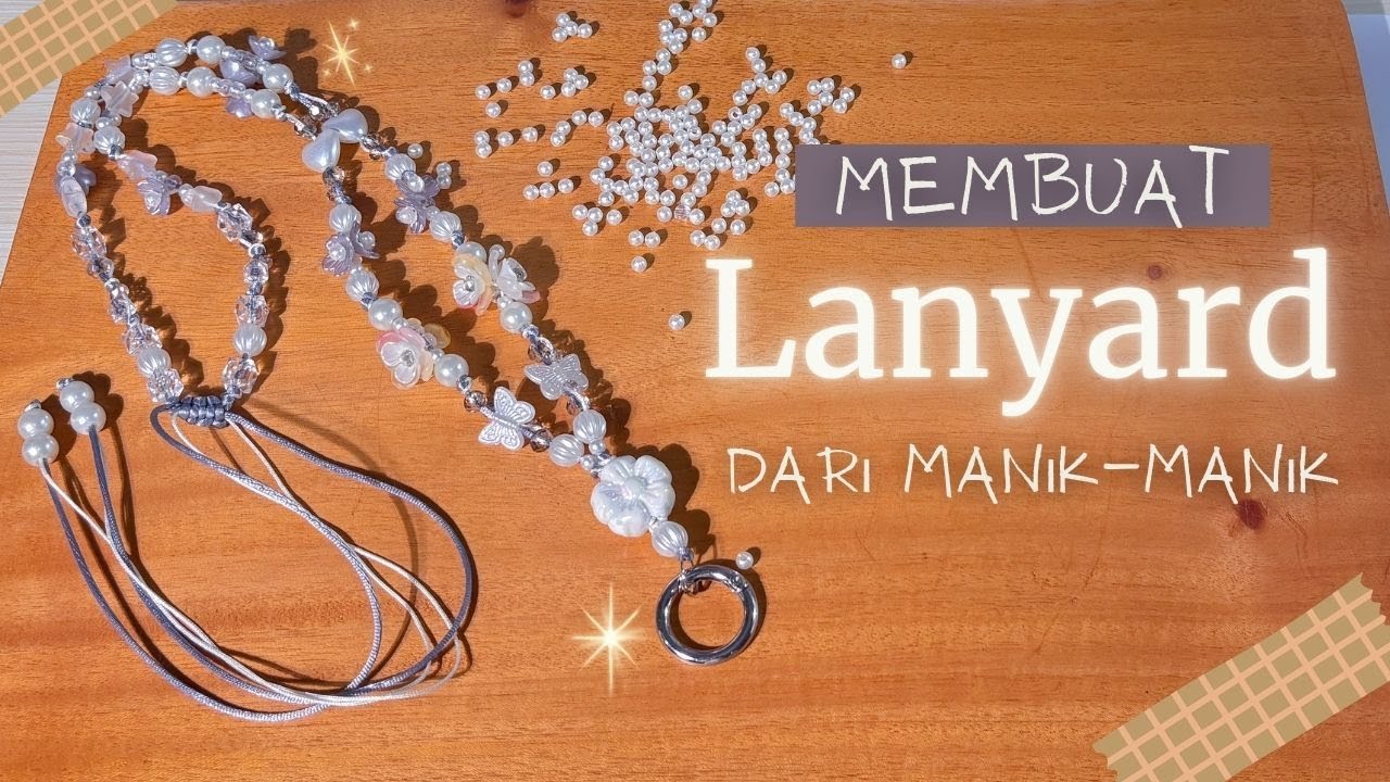 MEMBUAT LANYARD DARI MANIK-MANIK | ADJUSTABLE LANYARD | PHONE STRAP | BEADS |