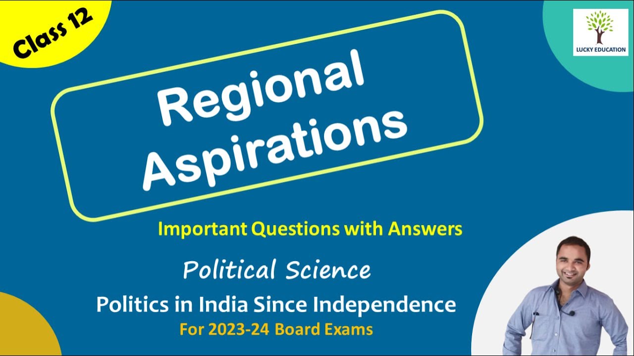 Regional Aspirations -  Class 12 Political Science - Important questions for  2023-24 Board Exams