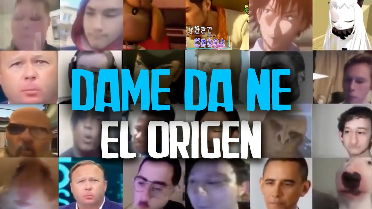 DAME DA NE, el ORIGEN del nuevo MEME VIRAL