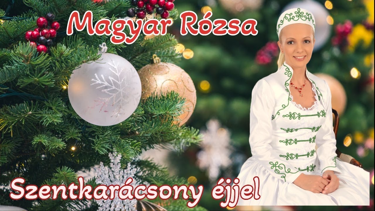 Magyar Rózsa - Szentkarácsony éjjel (official video 2025)