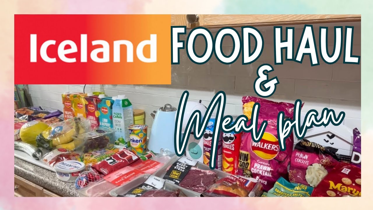 HUGE ICELAND FOOD HAUL & MEAL PLAN | GROCERY HAUL UK