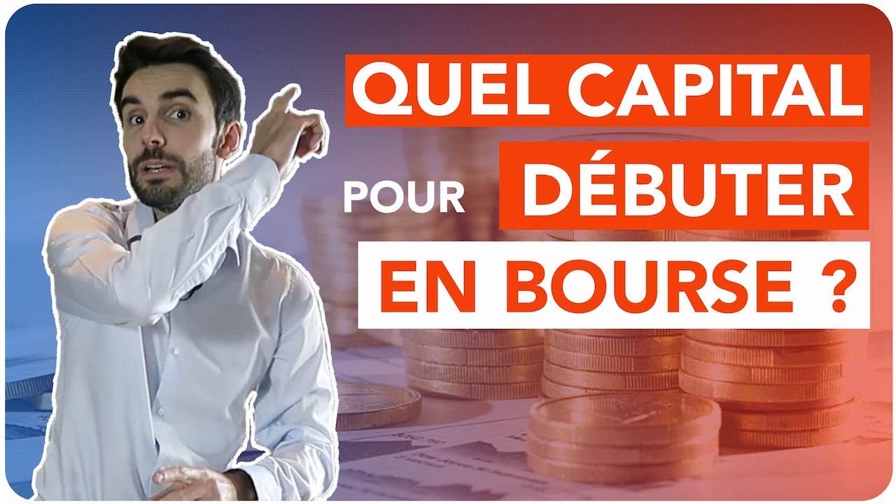 Quel CAPITAL pour DÉBUTER en BOURSE ?