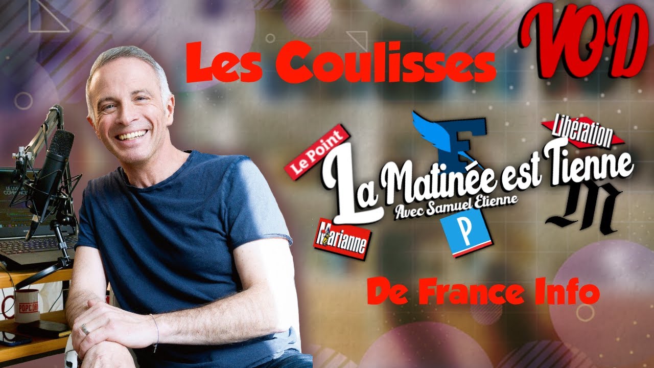 Les coulisses de la matinale de France Info - 02/12/2021 - Samuel Etienne VOD