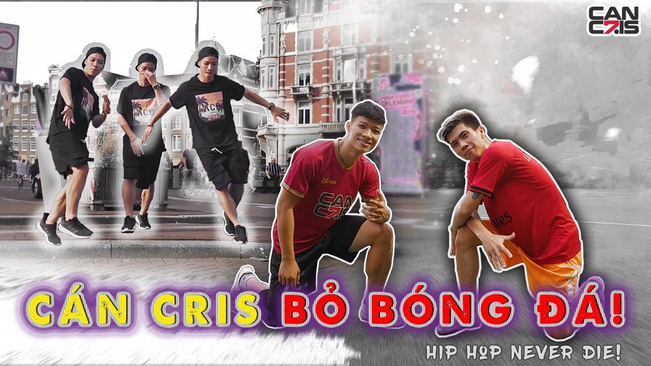 Vlog #42 | Cán Cris bỏ bóng đá theo Hip hop
