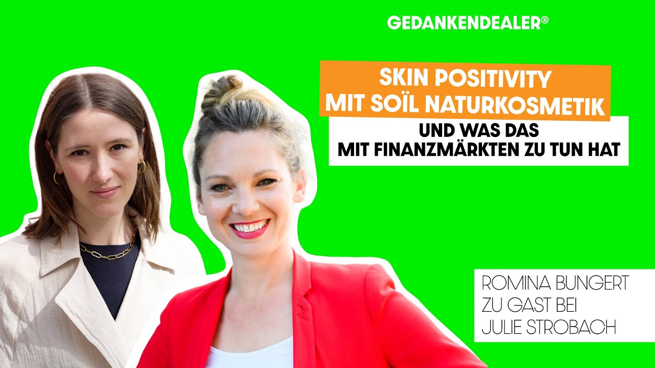 Skin Positivity mit SOÏL Naturkosmetik und was das mit Finanzmärkten zu tun hat.