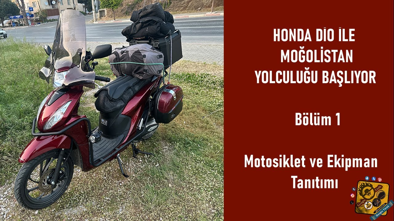 Honda Dio ile Moğolistan Yolculuğu Başlıyor-Honda Dio  ile Kafkasya Turu (S01B01)