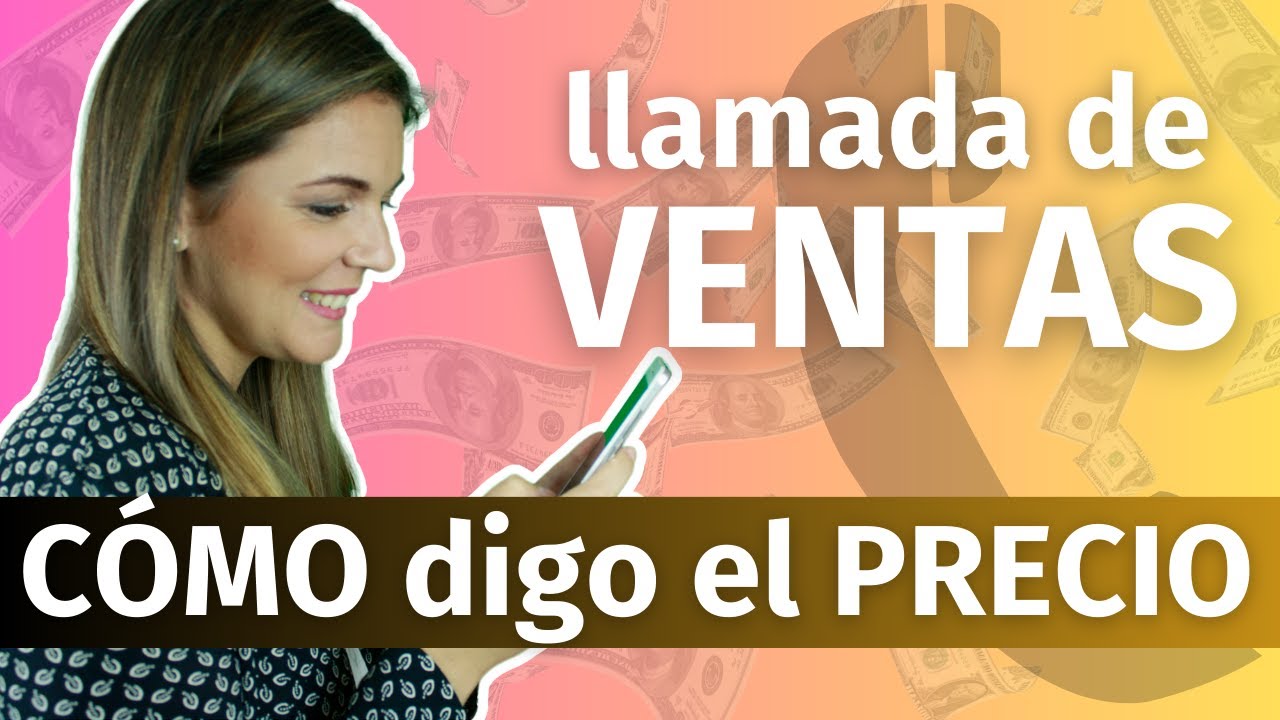 Llamada de venta: qué hacer si te preguntan el precio al inicio / Llamada de venta con éxito