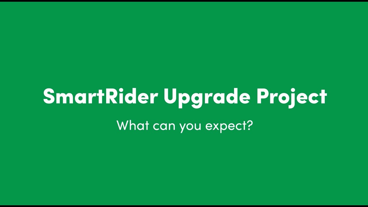 SmartRider Upgrade Project - What can you expect?