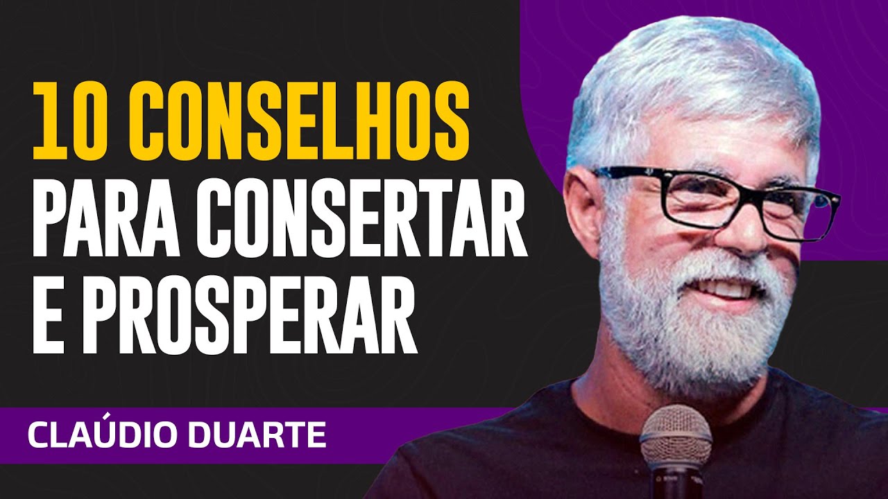 Cl&aacute;udio Duarte - 10 CONSELHOS PARA AJUSTAR SUA VIDA
