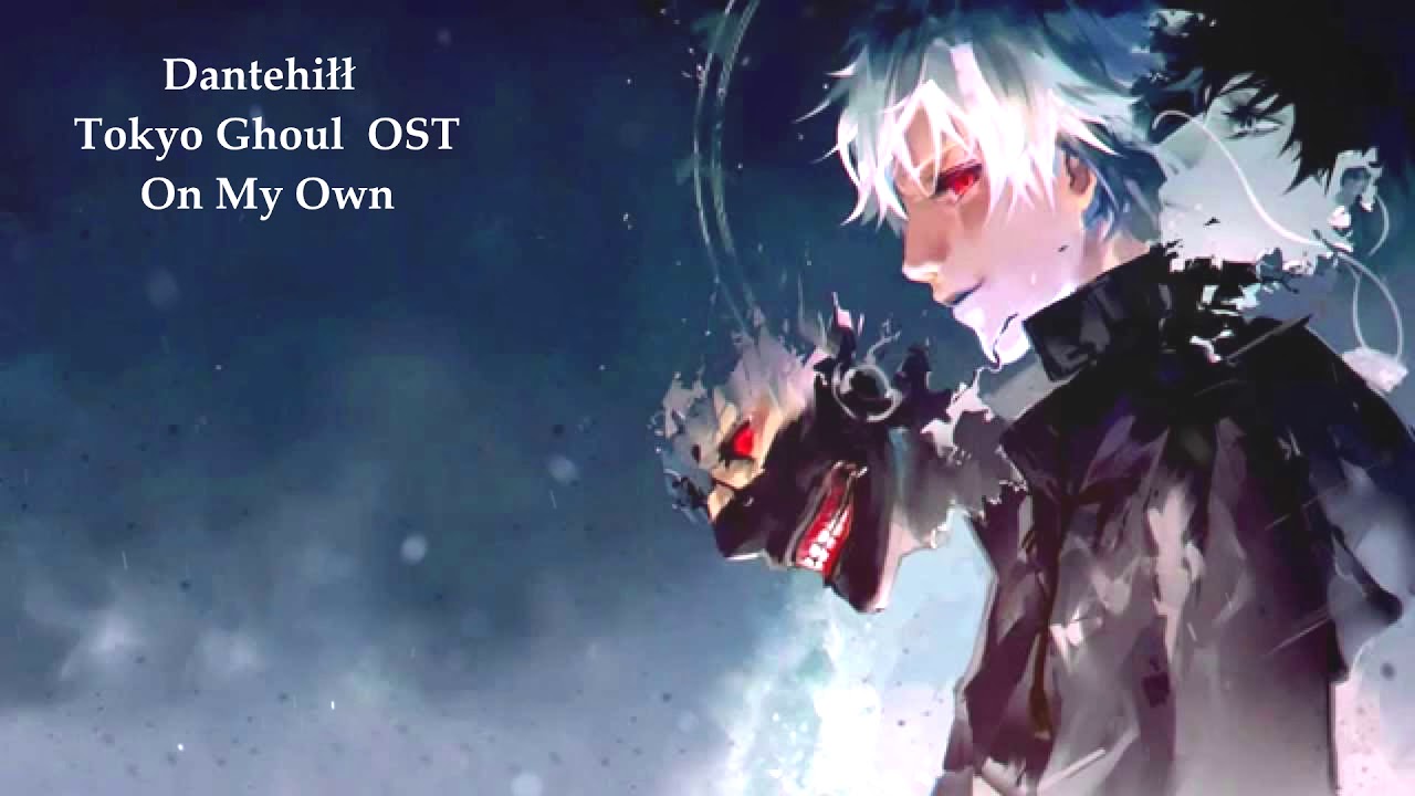 Tokyo Ghoul √A OST - On My Own [Thai ver.]