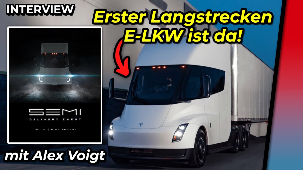 Tesla Semi Delivery Event: Warum der E-LKW die Industrie ver&auml;ndern wird - Interview mit Alex Voigt