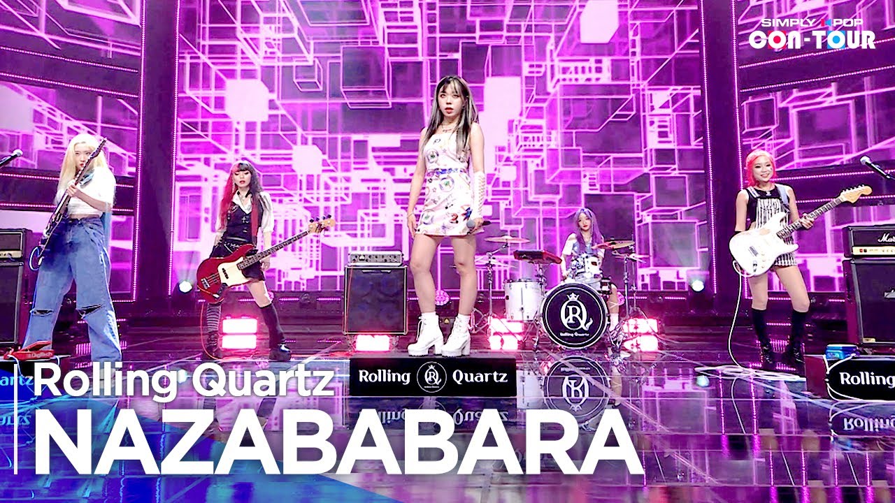 [Simply K-Pop CON-TOUR] Rolling Quartz(롤링쿼츠) - NAZABABARA _  Ep.541 | [4K]