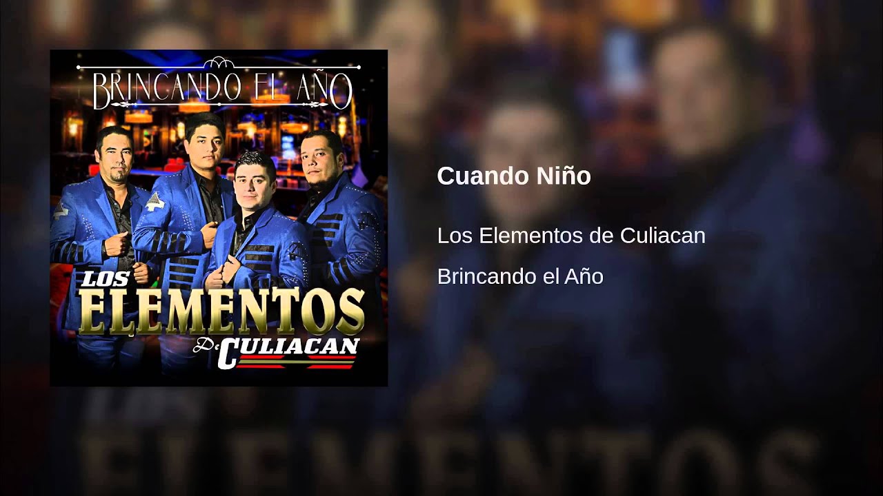 Cuando Niño - Los Elementos De Culiacan (2015)