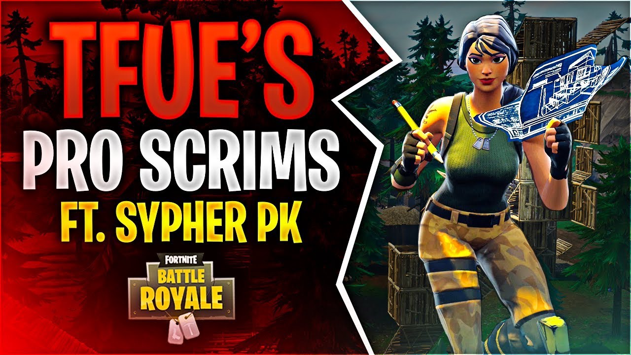 TFUE's PRO SCRIMS! Feat. Sypher PK (Fortnite Battle Royale)