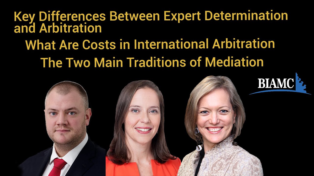 Differences Expert Determination & Arbitration, Costs Int. Arbitration, Main Traditions of Mediation