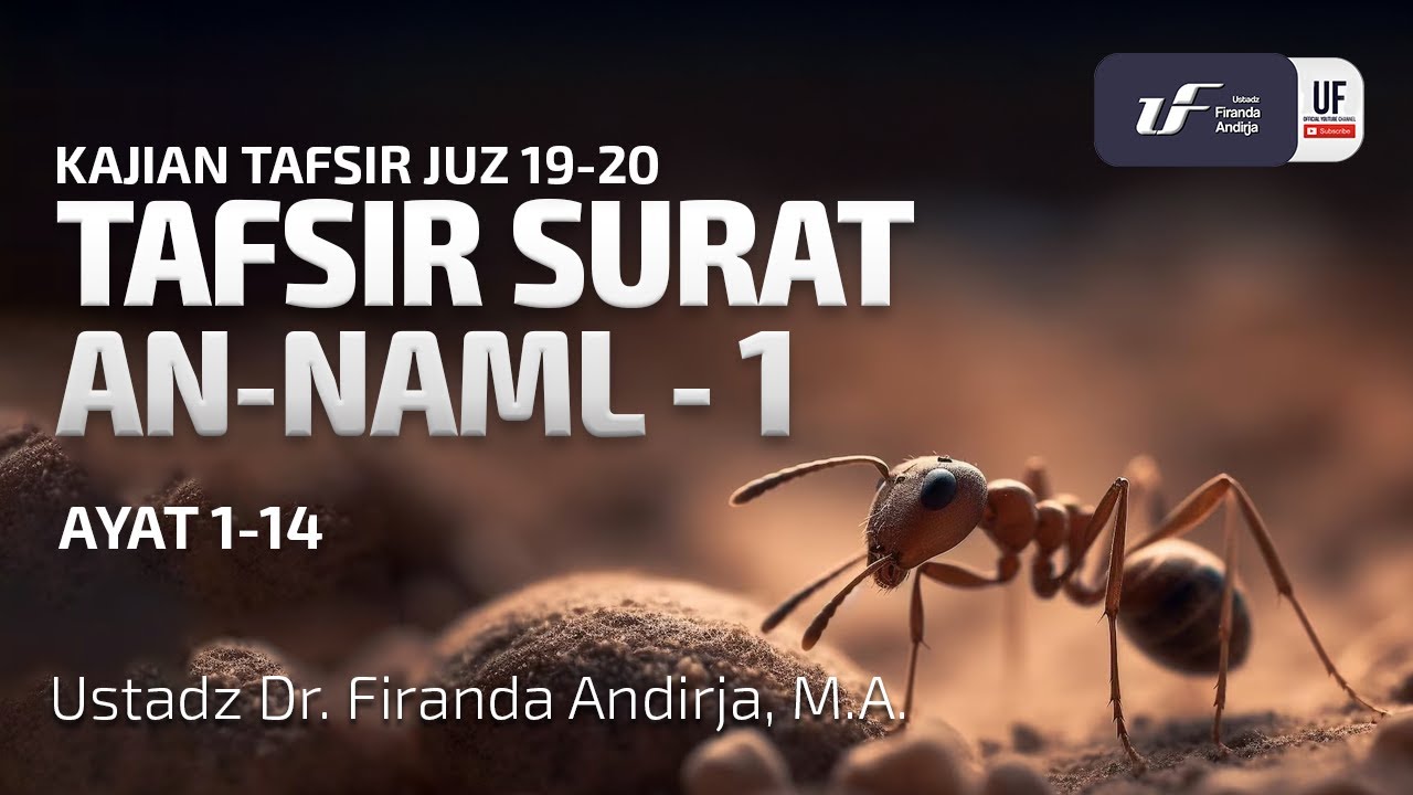 Tafsir Surat An Naml #1 Ayat  1-14 - Ustadz Dr. Firanda Andirja, M.A