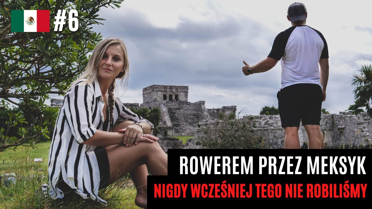 Ale TEN MEKSYK 🇲🇽 PIĘKNY - ruiny miasta Majów, plaże i atrakcje w Tulum | Wiecznie Wolni #71