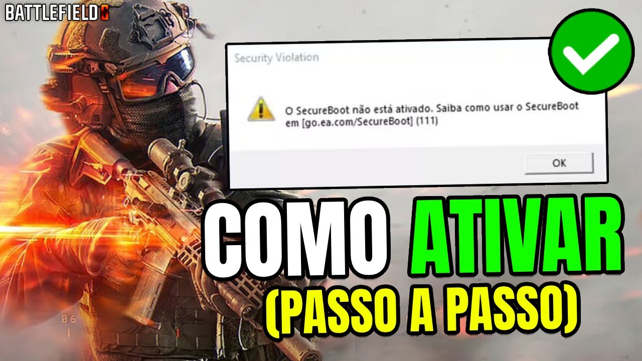 O SECUREBOOT NÃO ESTÁ ATIVADO (BF6) - Como Ativar o Secure Boot Pro Battlefield 6 (Guia Completo)
