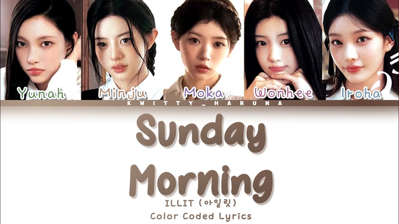 Sunday Morning ( Preview) ILLIT (아일릿) Color Coded Lyrics Eng/Rom/Han