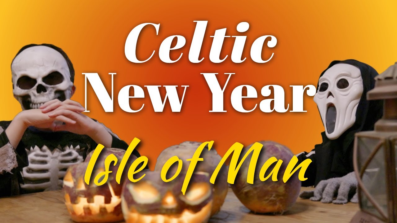 Isle of Man | Hop tu Naa - Celtic New Year