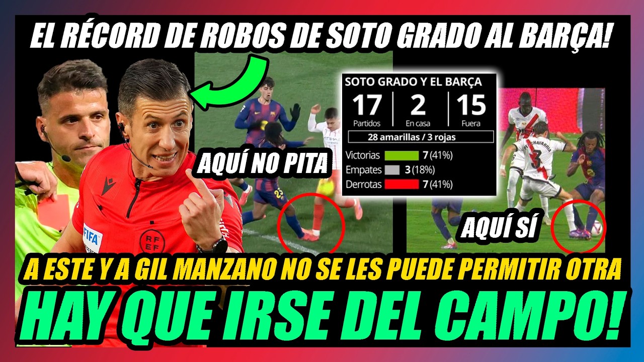 🔥LOS ROBOS DE SOTO GRADO AL BARÇA!!🔥CON ESTE Y CON GIL MANZANO, NI UNA MÁS🔥HAY QUE IRSE DEL CAMPO!!🔥