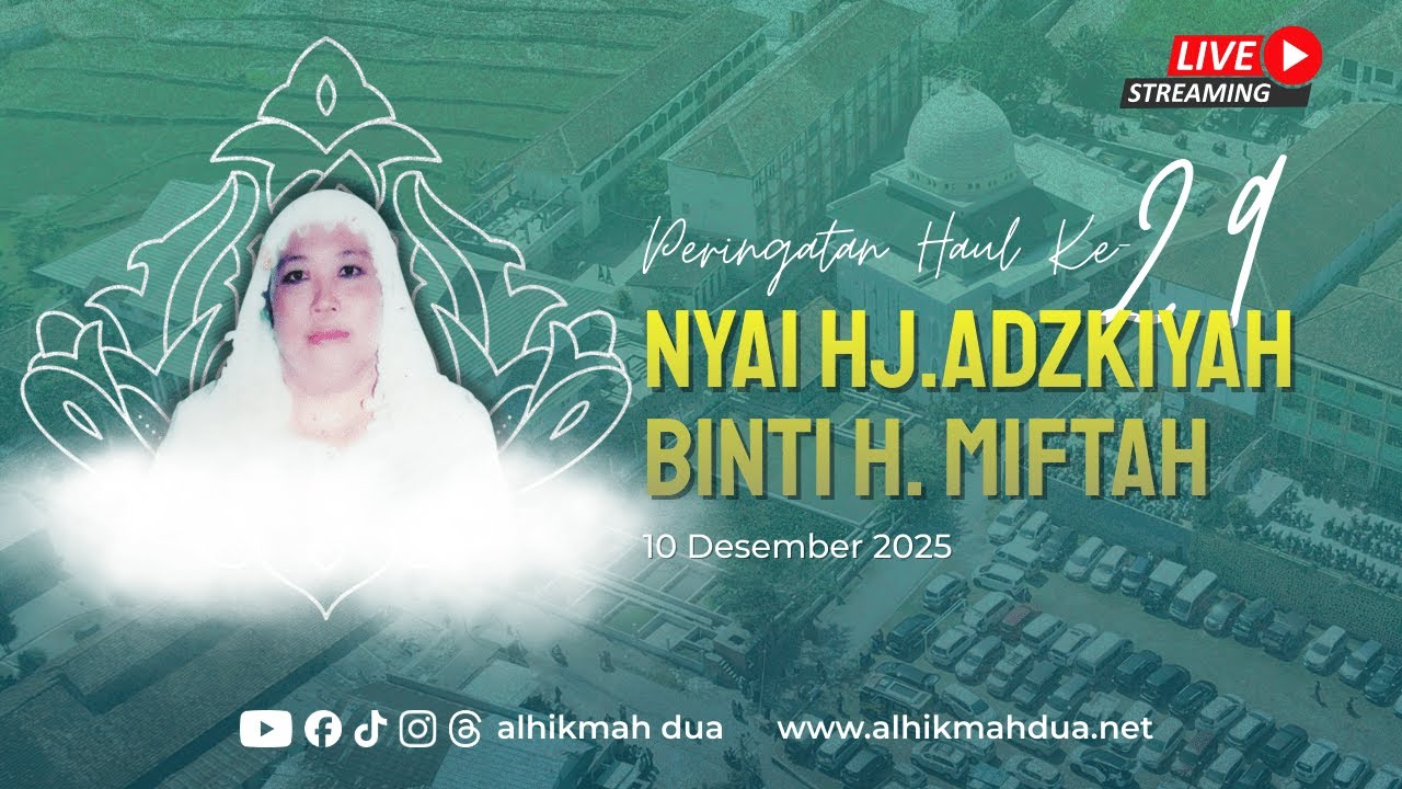 Peringatan Haul ke-29 Alm Nyai Hj. Adzkiyah binti H. Miftah serta Keluarga & Masyayikh.
