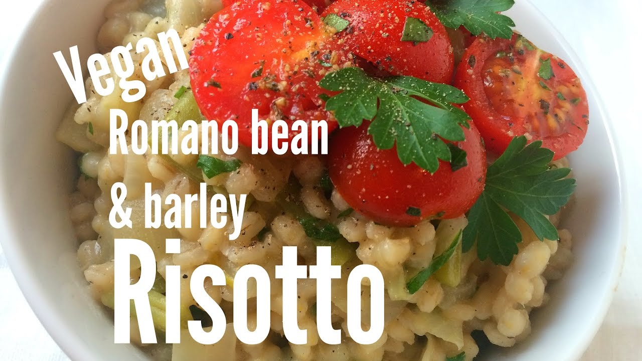 Vegan Romano bean and barley Risotto