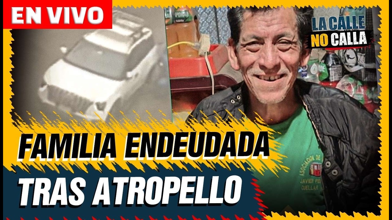 🔴EN VIVO –HOMBRE MUERE ATROPELLADO Y SU FAMILIA EXIGE JUSTICIA | La Calle No Calla por Panamericana