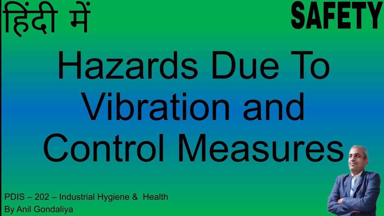 Hazards Due To Vibration and Control Measures
