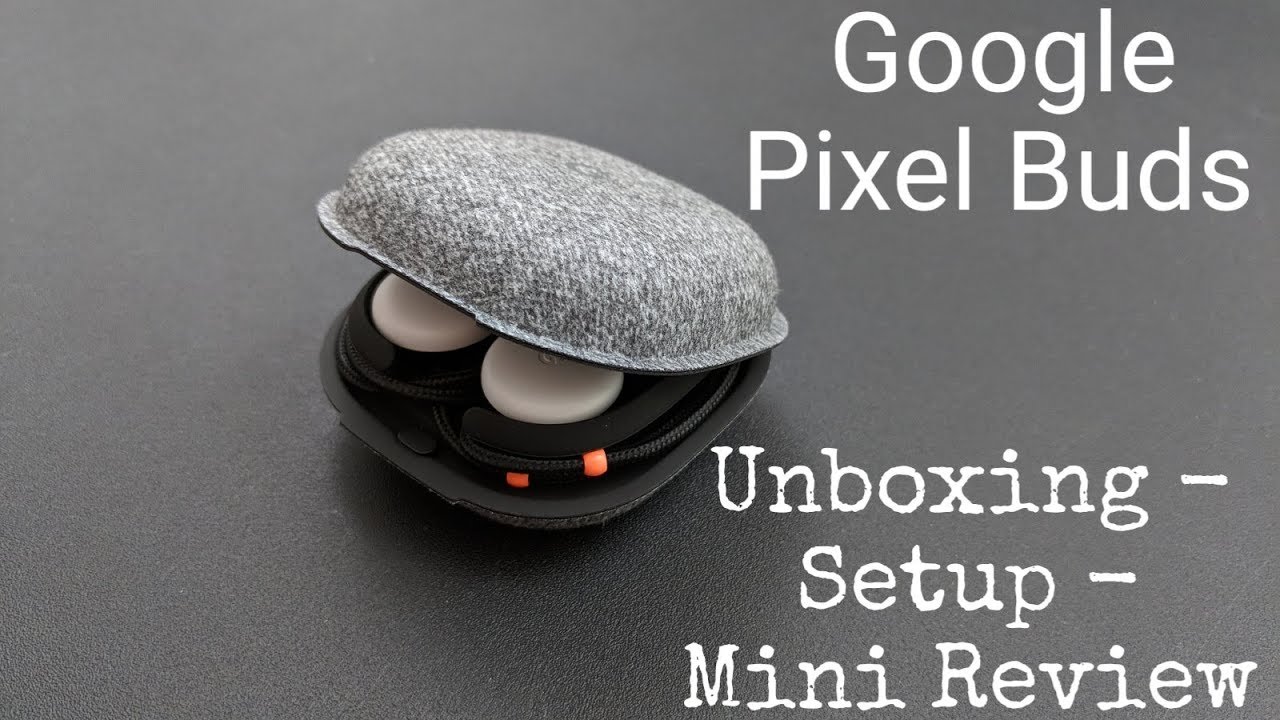 Google Pixel Buds Unboxing Setup And Mini Review (Audio Samples / Translations)