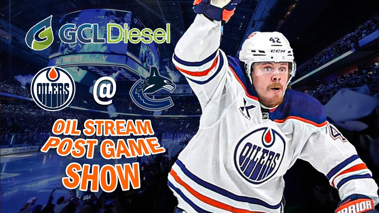 Oilers Win Big In Vancouver! | The GCL Diesel Oil Stream Postgame Show | 01-17-26